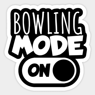 Bowling mode on Sticker